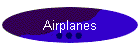 Airplanes